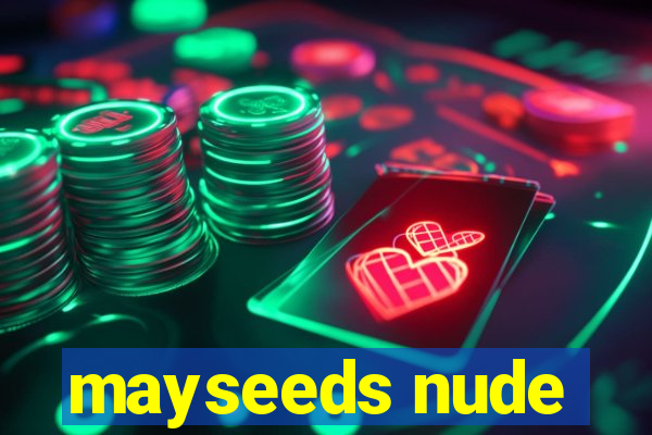 mayseeds nude